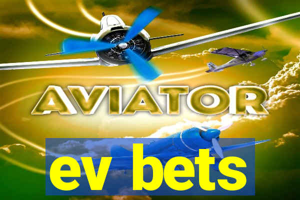 ev bets